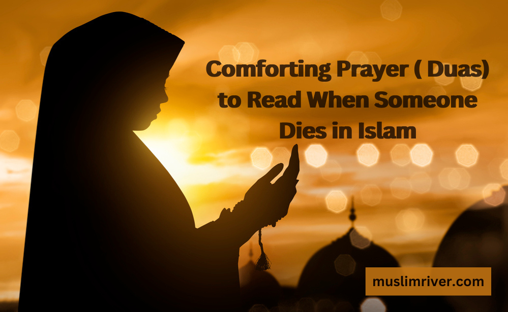 what-to-recite-when-somebody-dies-in-islam-muslimriver