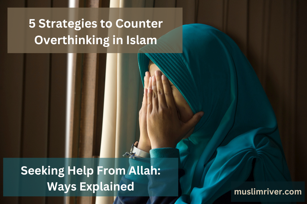 how-to-stop-overthinking-in-islam-muslimriver